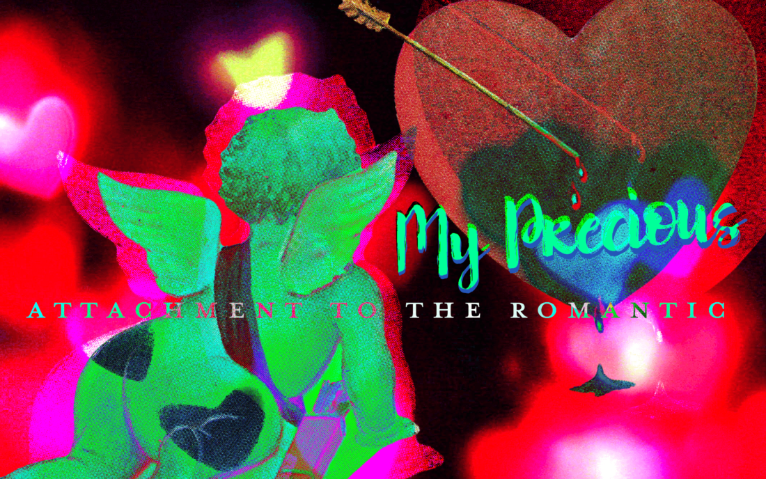 Issue.12: My Precious: Attachment to the Romantic