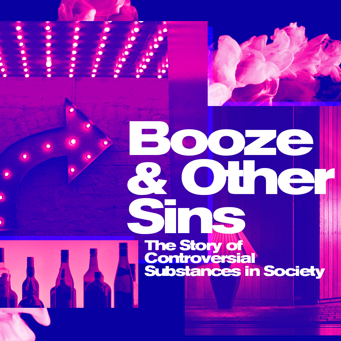 Issue.28: Booze and Other Sins: The Story of Controversial Substances in Society