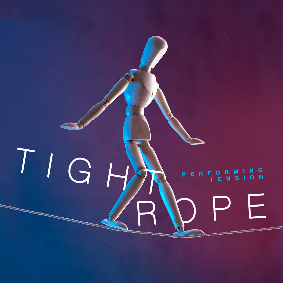 Issue.37: Tightrope: Performing Tension