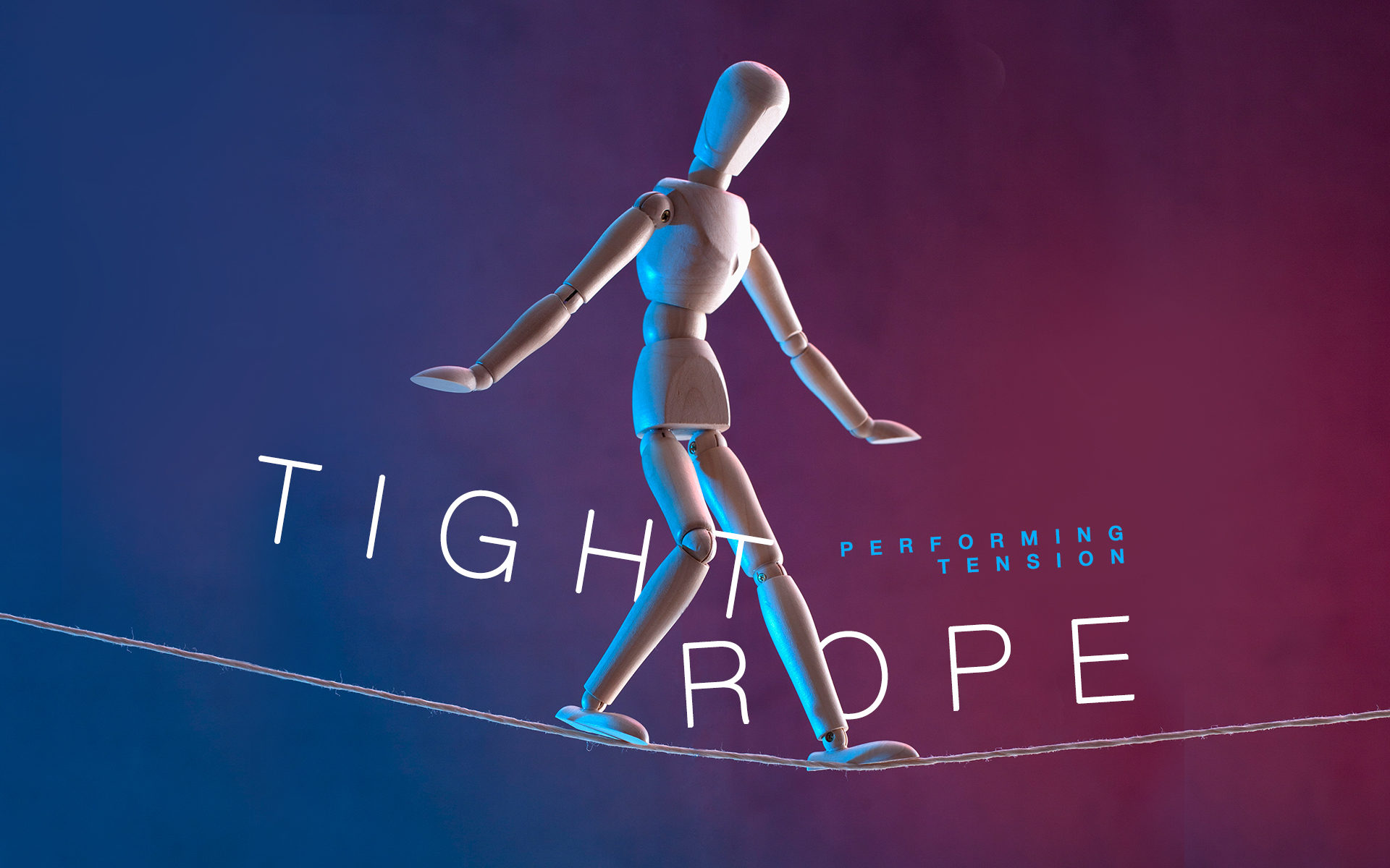 Issue.37: Tightrope: Performing Tension